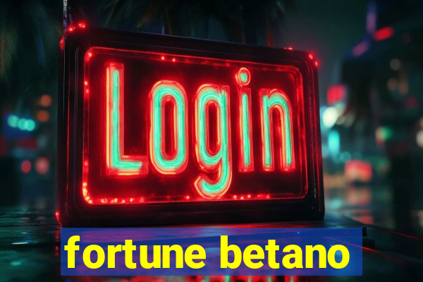 fortune betano